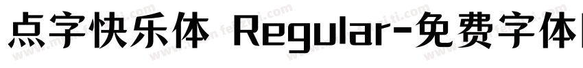 点字快乐体 Regular字体转换